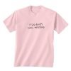 If God Exists She’s Weeping T-Shirt KM