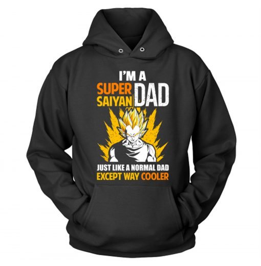 I’m A Super Saiyan Dad Just Like A Normal Dad Hoodie KM