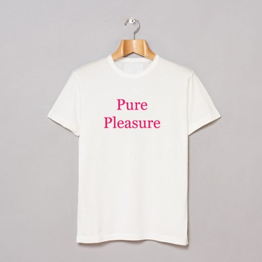 Pure Pleasure T-Shirt KM