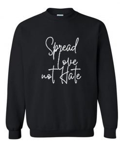 Spread love not hate Sweatshirt KM