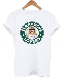 Starbucks Lovers Taylor Swift T Shirt KM