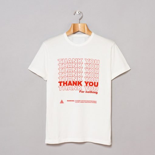 Thank You For Nothing T-Shirt KM