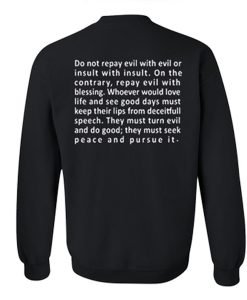 Do Not Repay Evil With Evil or Insult With Insult Sweatshirt Back KM