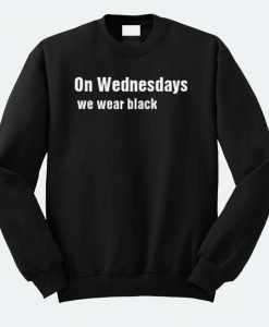 One Wednesdays We Wear Black Sweatshirt KM