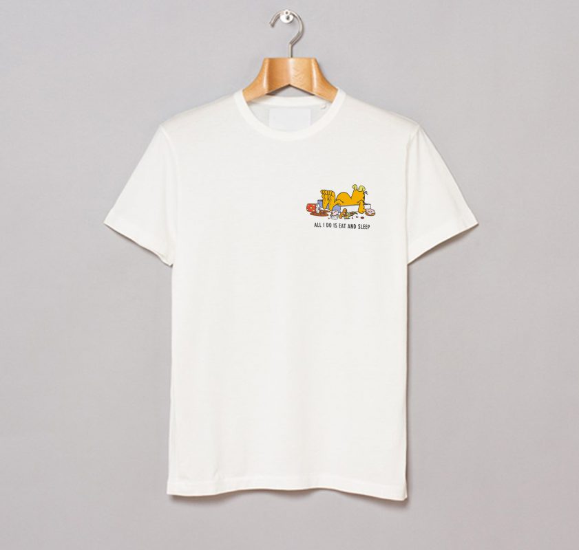 All I Do is Eat and Sleep Garfield T-Shirt KM - Kendrablanca