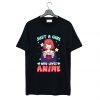 Just A Girl Who Loves Anime Kawaii T-Shirt KM