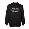 Make Sure Your Friends Are Okay Hoodie KM