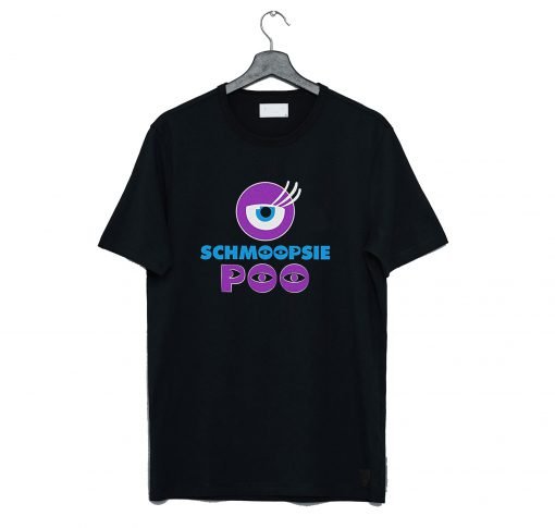Schmoopsie Poo T Shirt KM