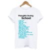 Thoughts During School T-Shirt KM