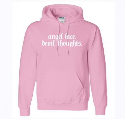 Angel Face Devil Thoughts Hoodie KM