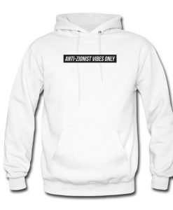Anti Zionist Vibes Only Hoodie KM
