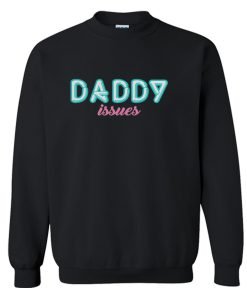 Daddy Issues Sweatshirt KM