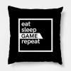 Eat Sleep Game Repeat Pillow KM