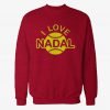 I Love Nadal Sweatshirt KM