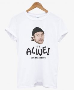 It’s Alive With Brad Leone T Shirt KM