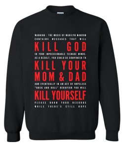 KILL GOD, KILL YOUR MOM & DAD, KILL YOURSELF Sweatshirt KM
