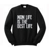 Mom Life is The Best Life Sweatshirt KM