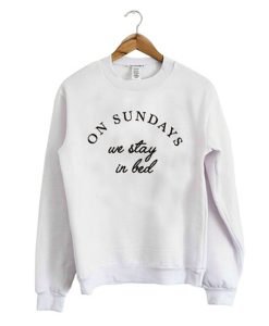 On Sundays we stay in bed Sweatshirt KM