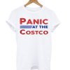 Panic At The Costco T Shirt KM