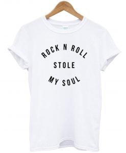Rock N Roll Stole My Soul T Shirt KM
