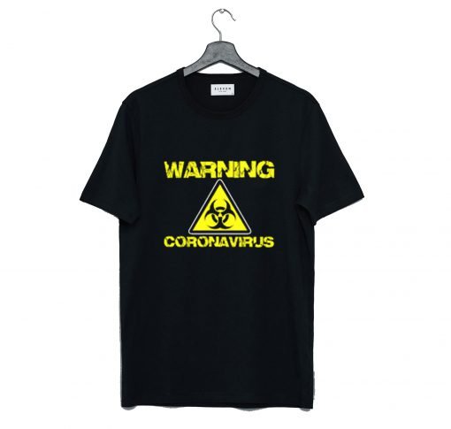 Warning Coronavirus T Shirt KM