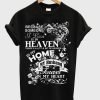 because someone i love is in heaven t-shirt KM