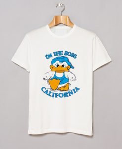 I’m The Boss California Duck T-Shirt KM