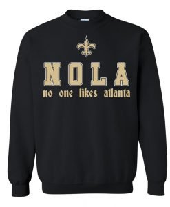 Saitns NOLA No One Like Atlanta Sweatshirt KM