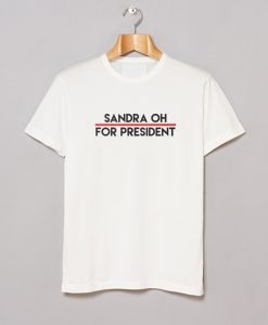 Sandra Oh for President T Shirt KM