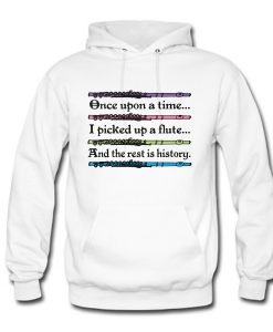 once upon a time, i picked up a flute Hoodie KM