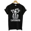 Dead Inside But Caffeinated T-Shirt KM
