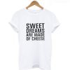 Dream On Dreamer Quotes T-Shirt White KM
