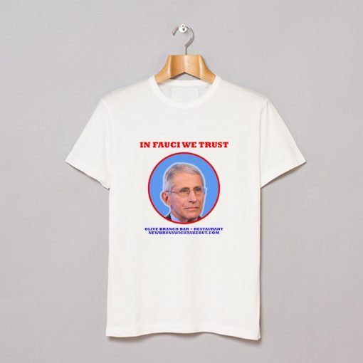 In Fauci We Trust Olive Branch Bar Restaurant T Shirt KM