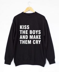 Kiss The Boys and Make Them Cry Sweatshirt KM