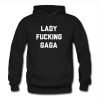 Lady Fucking Gaga Hoodie KM