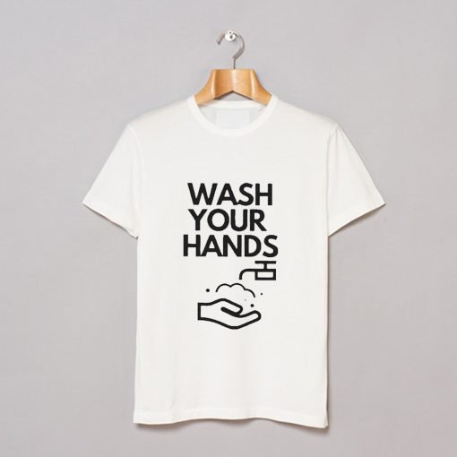 Wash Your Hands Classic T Shirt KM