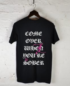Come Over When You'Re Sober Return Of The Pink Panther T Shirt KM