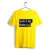 Suck It Up Buttercup T-Shirt Yellow KM