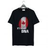 Canada It's In My DNA T-Shirt KM