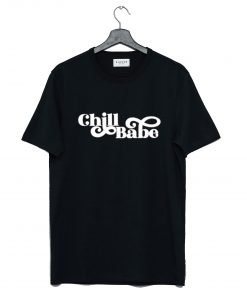 Chill Babe T-Shirt KM