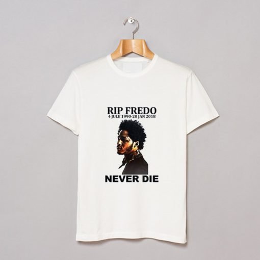Discover Rip Fredo Santana T Shirt KM