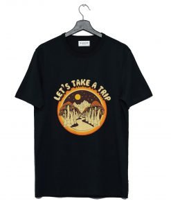 Let’s Take a Trip Mushroom T Shirt KM