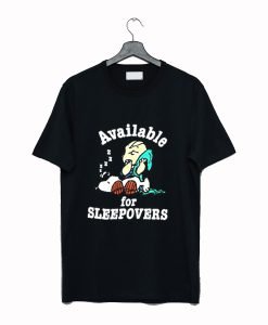 Available For Sleepovers Peanuts T-Shirt KM