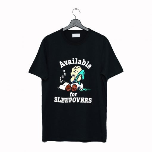 Available For Sleepovers Peanuts T-Shirt KM