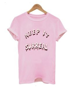 Keep It Surreal T-Shirt Pink KM