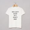 We Can’t Date If You Don’t SK8 T-Shirt KM