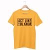 Act Like You Know MC Lyte Inspired 90s Hip Hop Rap T Shirt KM