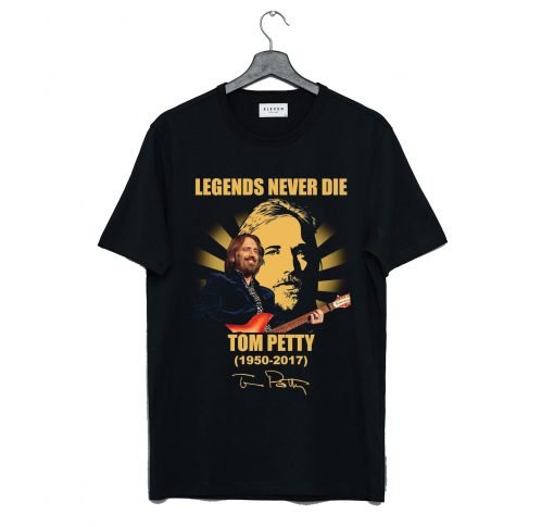 Legends Never Die Tom Petty T-Shirt KM