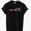 No-Chill T-Shirt KM
