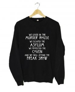 We Lived in the Murder House American Horror Story Sweatshirt KM